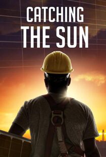 دانلود مستند Catching the Sun 20157170-690540989