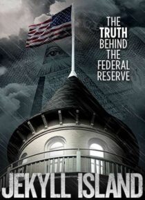دانلود فیلم Jekyll Island, the Truth Behind the Federal Reserve 2013323378-958037318