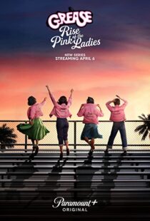 دانلود سریال Grease: Rise of the Pink Ladies329927-1830492870