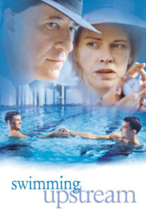 دانلود فیلم Swimming Upstream 2003400595-1529808921