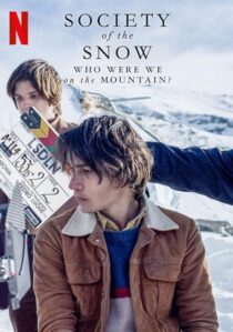 دانلود فیلم Society of the Snow: Who Were We on the Mountain? 2024407894-1985166057