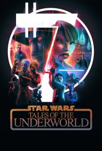 دانلود انیمیشن Star Wars: Tales of the Underworld430898-1509879070